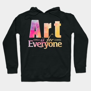 Art is for Everyone Hoodie